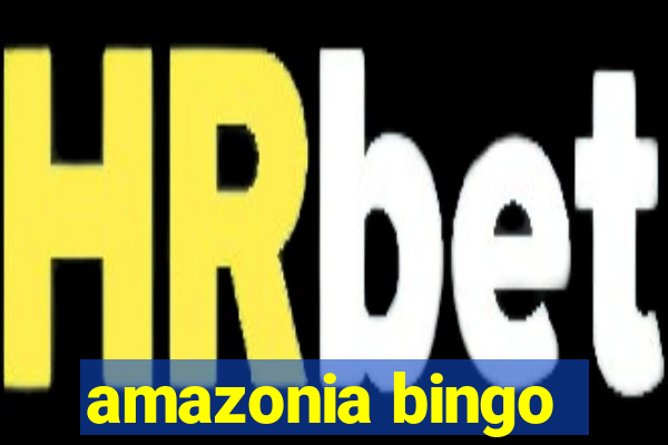 amazonia bingo