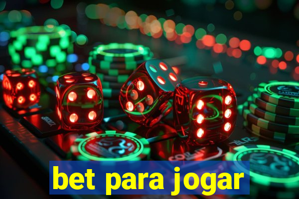 bet para jogar