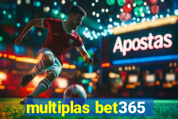 multiplas bet365