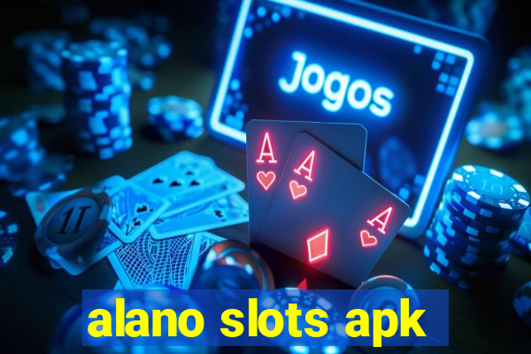 alano slots apk