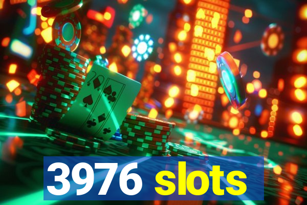 3976 slots