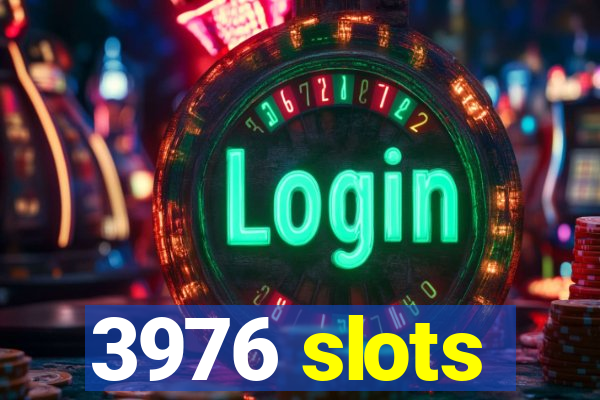 3976 slots