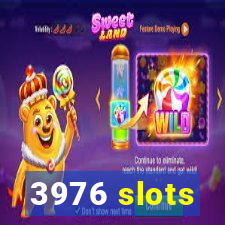 3976 slots