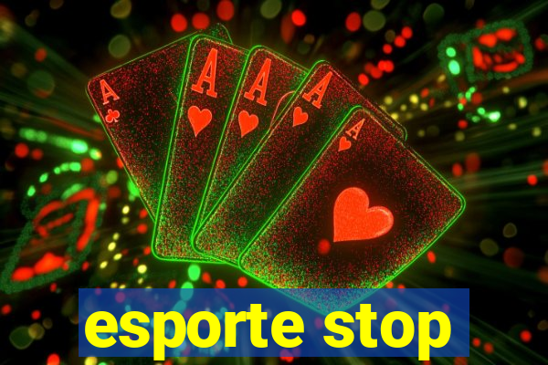 esporte stop