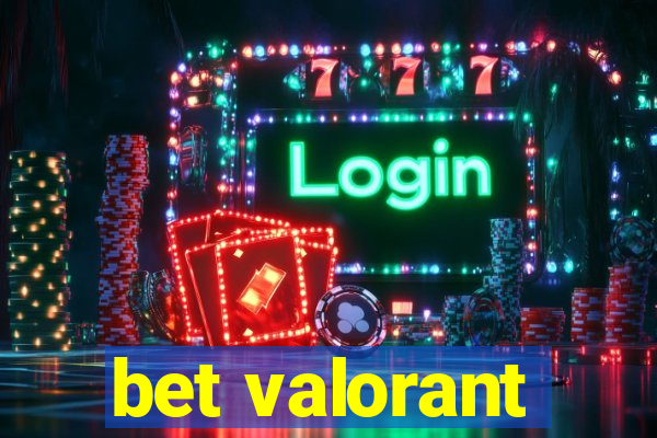 bet valorant