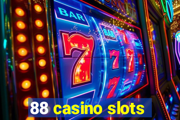 88 casino slots