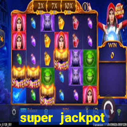 super jackpot casino slots