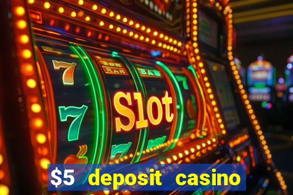 $5 deposit casino nz 2022