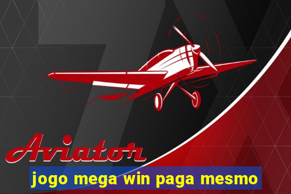 jogo mega win paga mesmo