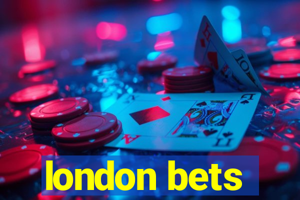 london bets