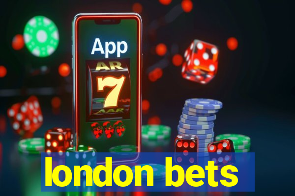 london bets