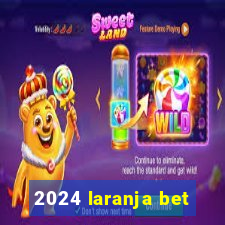 2024 laranja bet