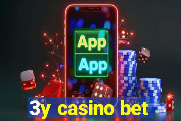 3y casino bet