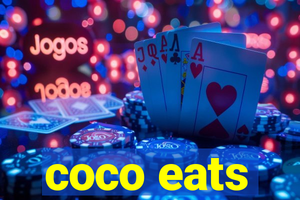 coco eats