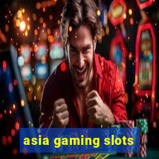 asia gaming slots