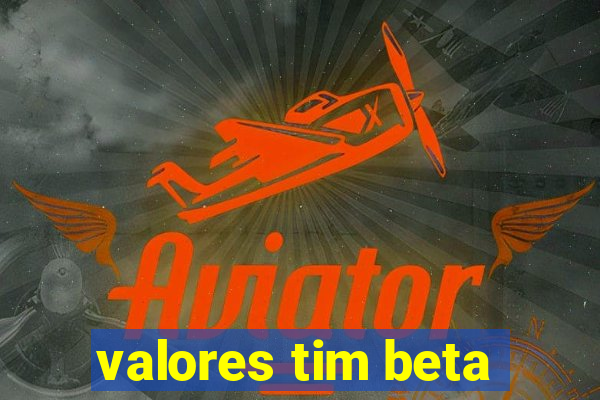 valores tim beta