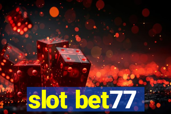 slot bet77