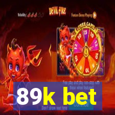 89k bet