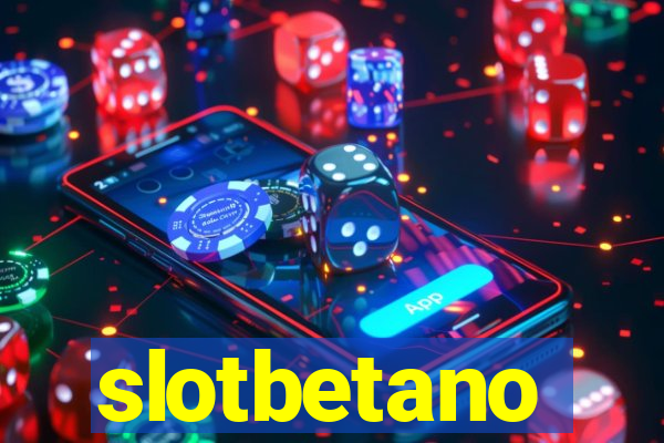 slotbetano