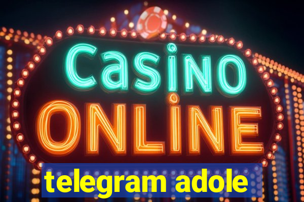 telegram adole