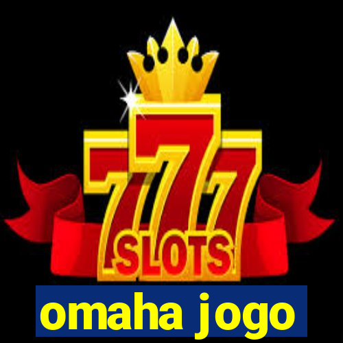 omaha jogo