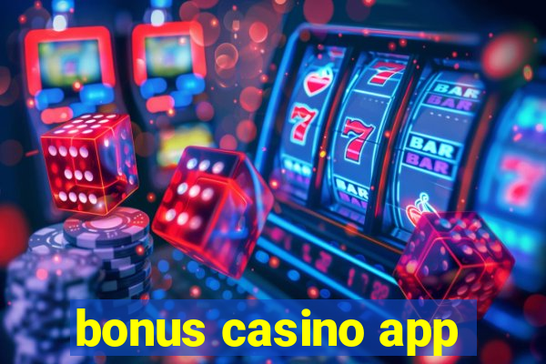 bonus casino app