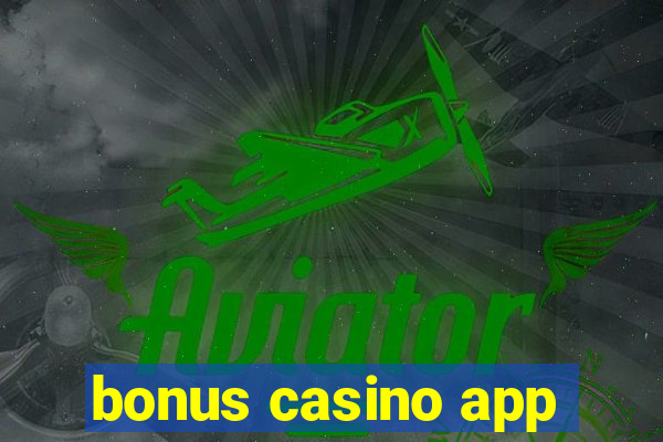 bonus casino app