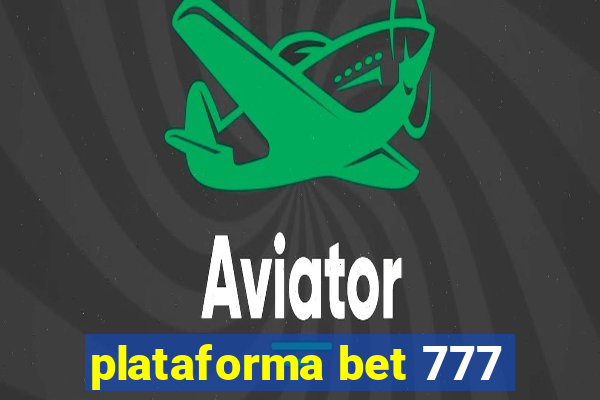 plataforma bet 777