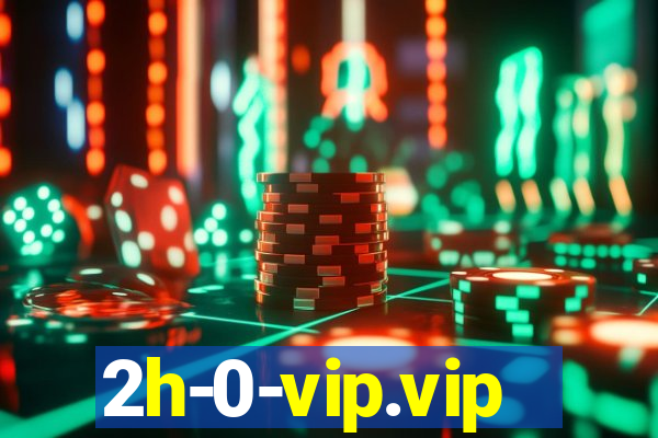 2h-0-vip.vip