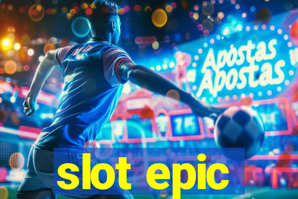 slot epic