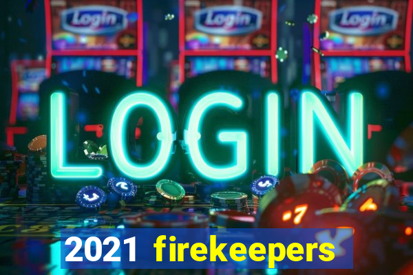 2021 firekeepers casino 400