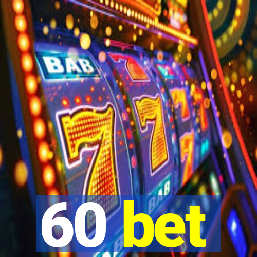 60 bet