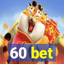 60 bet