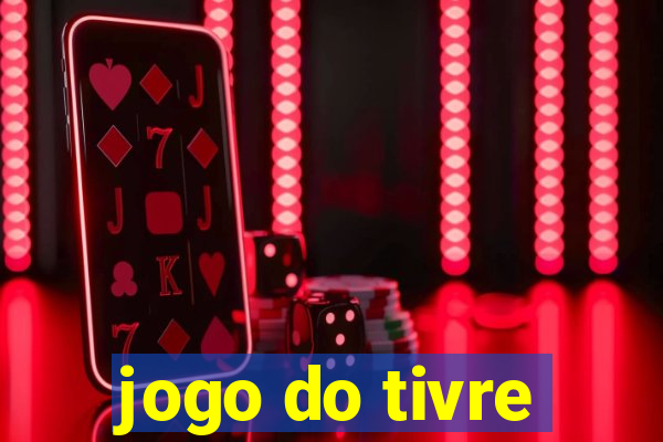 jogo do tivre