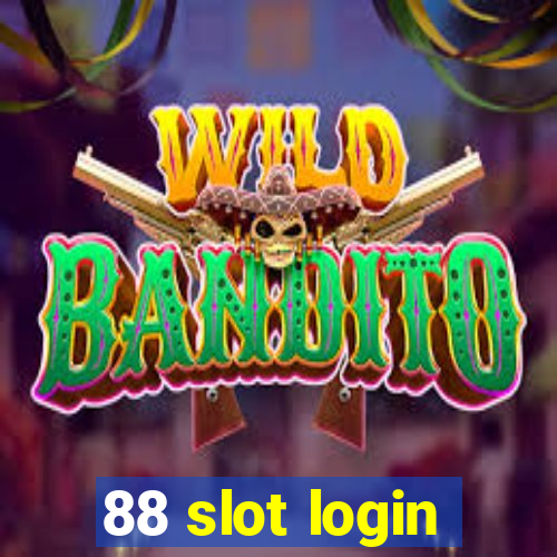 88 slot login