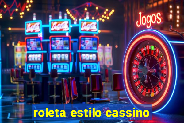 roleta estilo cassino