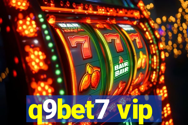 q9bet7 vip