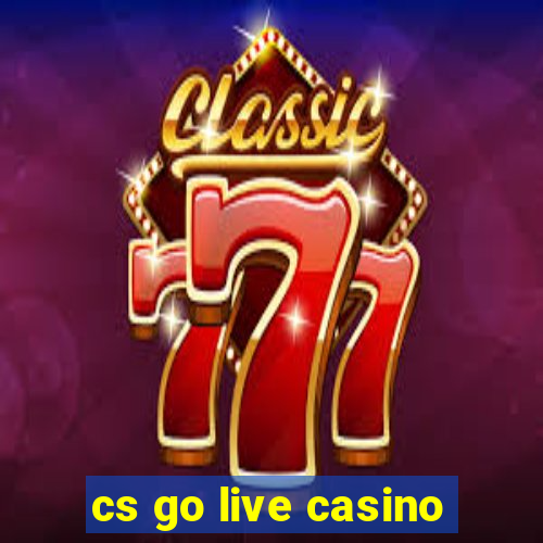 cs go live casino