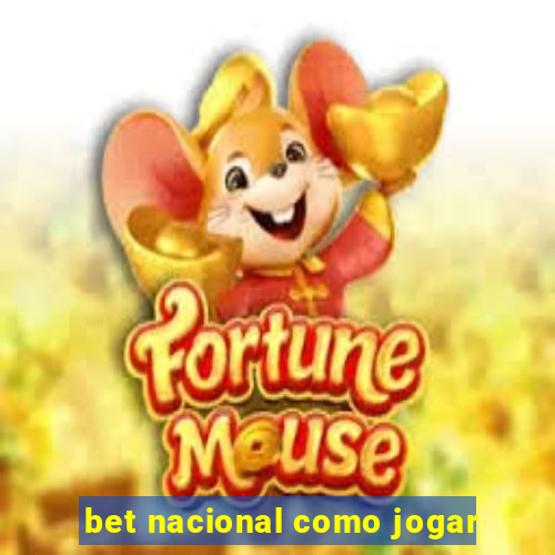 bet nacional como jogar