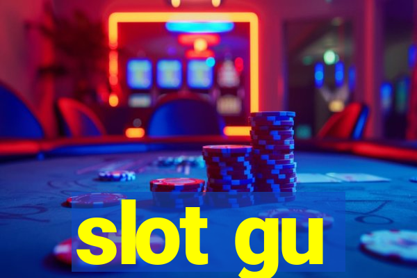 slot gu