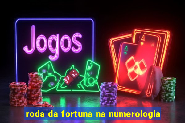 roda da fortuna na numerologia