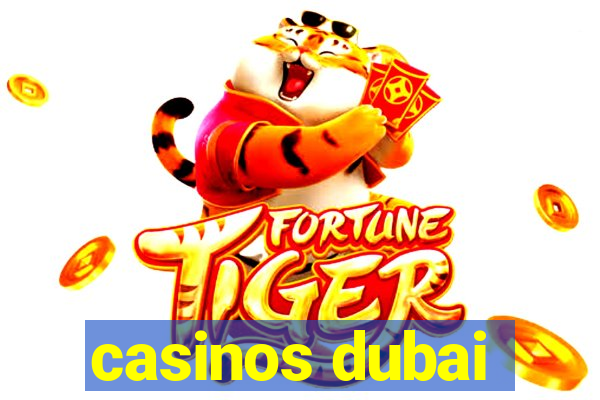 casinos dubai