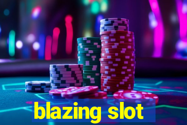 blazing slot