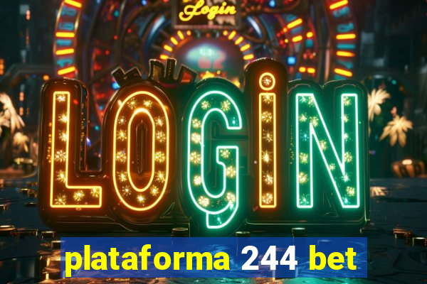 plataforma 244 bet