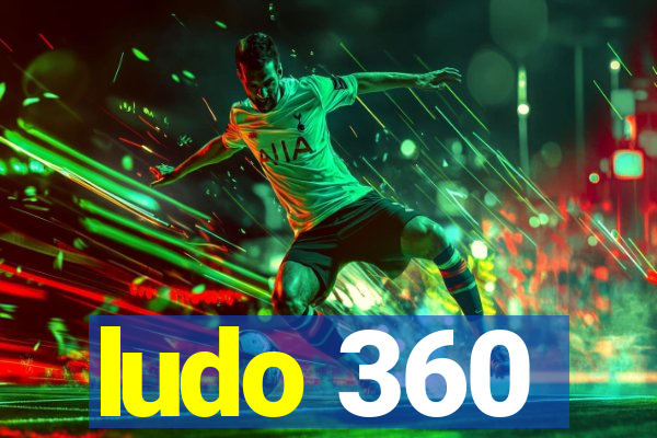 ludo 360