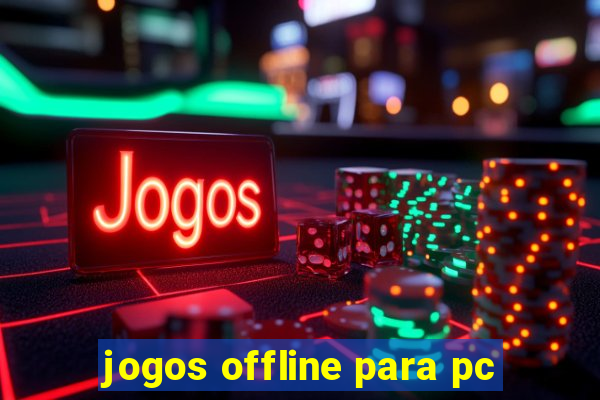 jogos offline para pc