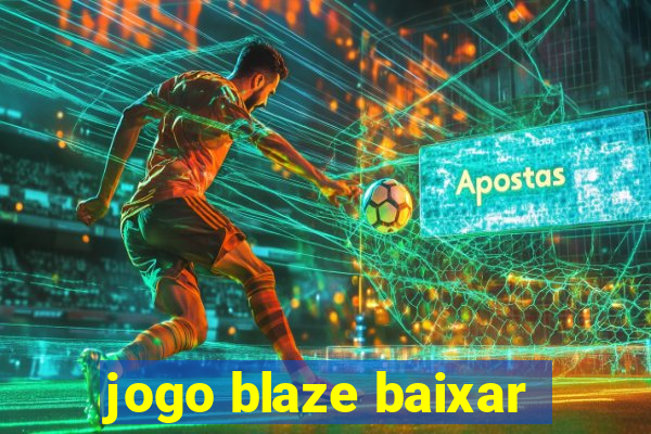 jogo blaze baixar