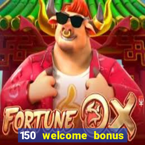 150 welcome bonus slot casino malaysia