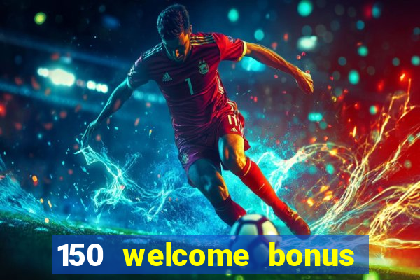 150 welcome bonus slot casino malaysia