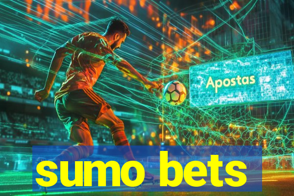 sumo bets